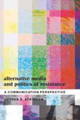 9781433105173-1433105179-Alternative Media and Politics of Resistance: A Communication Perspective (Frontiers in Political Communication)