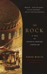 9780375700781-0375700781-The Rock: A Tale of Seventh-Century Jerusalem