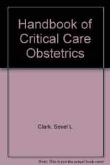 9780865423510-0865423512-Handbook of Critical Care Obstetrics
