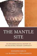 9780759121010-075912101X-The Mantle Site: An Archaeological History of an Ancestral Wendat Community (Issues in Eastern Woodlands Archaeology)