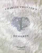 9780898158151-089815815X-Charlie Trotter's Desserts: [A Cookbook]