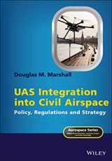 9781118339497-1118339495-UAS Integration into Civil Airspace: Policy, Regulations and Strategy (Aerospace)