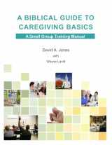 9781304273758-130427375X-A Biblical Guide to Caregiving Basics