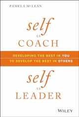 9781119562559-1119562554-Self as Coach, Self as Leader: Developing the Best in You to Develop the Best in Others