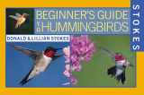 9780316816953-0316816957-Stokes Beginner's Guide to Hummingbirds