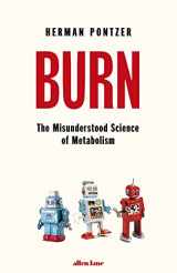 9780241388426-0241388422-Burn: The Misunderstood Science of Metabolism