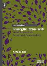 9783031297571-3031297571-Bridging the Cyprus Divide: Reflections of an Accidental Peacebuilder