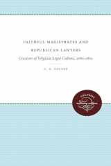 9780807897669-0807897663-Faithful Magistrates and Republican Lawyers: Creators of Virginia Legal Culture, 1680-1810 (Studies in Legal History)