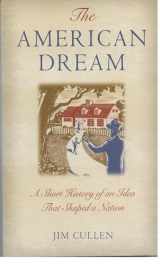 9780195173253-0195173252-The American Dream: A Short History of an Idea that Shaped a Nation