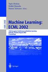9783540440369-3540440364-Machine Learning: ECML 2002: 13th European Conference on Machine Learning, Helsinki, Finland, August 19-23, 2002. Proceedings (Lecture Notes in Computer Science, 2430)