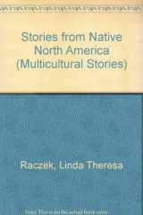 9780739820339-0739820338-Stories from Native North America (Multicultural Stories)