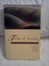 9780312153144-0312153147-Fields of Reading: Motives for Writing