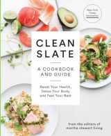9780307954596-0307954595-Clean Slate: A Cookbook and Guide: Reset Your Health, Detox Your Body, and Feel Your Best