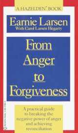 9780345379825-0345379829-From Anger to Forgiveness: A Practical Guide to Breaking the Negative Power of Anger and Achieving Reconciliation