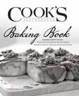 9781936493586-1936493586-Cook's Illustrated Baking Book: Baking Demystified with 450 Foolproof Recipes from America's Most Trusted Food Magazine