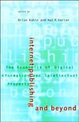 9780262611596-0262611597-Internet Publishing and Beyond: The Economics of Digital Information and Intellectual Property