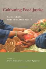 9780262016261-0262016265-Cultivating Food Justice: Race, Class, and Sustainability (Food, Health, and the Environment)