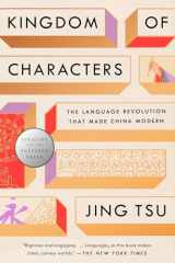 9780735214736-0735214735-Kingdom of Characters (Pulitzer Prize Finalist): The Language Revolution That Made China Modern