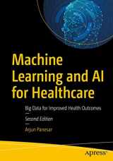 9781484265369-148426536X-Machine Learning and AI for Healthcare: Big Data for Improved Health Outcomes