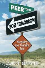 9781885228697-1885228694-Peer Today, Boss Tomorrow: Navigating Your Changing Role