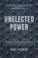 9780691196305-0691196303-Unelected Power: The Quest for Legitimacy in Central Banking and the Regulatory State