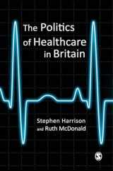 9780761941590-0761941592-The Politics of Healthcare in Britain