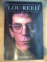 9780711924840-0711924848-Lou Reed, Growing Up in Public