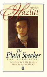 9780631210566-0631210563-The Plain Speaker: The Key Essays (Blackwell Anthologies)