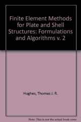 9780906674505-0906674506-Finite Element Methods for Plates and Shell Structures