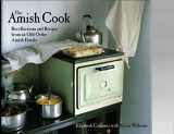 9781580082143-1580082149-The Amish Cook: Recollections and Recipes from an Old Order Amish Family