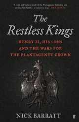 9780571329106-0571329101-The Restless Kings: Henry II, His Sons and the Wars for the Plantagenet Crown