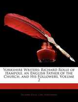 9781145092310-1145092314-Yorkshire Writers: Richard Rolle of Hampole, an English Father of the Church, and His Followers, Volume 2