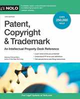 9781413327762-1413327761-Patent, Copyright & Trademark: An Intellectual Property Desk Reference