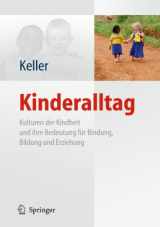 9783642153020-364215302X-Kinderalltag: Kulturen der Kindheit und ihre Bedeutung für Bindung, Bildung und Erziehung (German Edition)