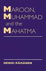 9780334026938-0334026938-Marcion, Muhammad and the Mahatma: Exegetical Perspectives on the Encounter of Cultures and Faiths