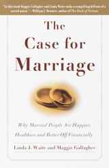 9780767906326-0767906322-The Case for Marriage: Why Married People are Happier, Healthier and Better Off Financially