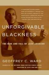 9780375710049-0375710043-Unforgivable Blackness: The Rise and Fall of Jack Johnson