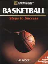 9780873226912-0873226917-Basketball: Steps to Success (Steps to Success Activity Series)