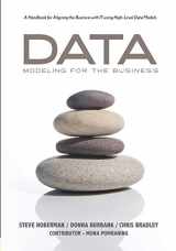 9780977140077-0977140075-Data Modeling for the Business: A Handbook for Aligning the Business with IT using High-Level Data Models (Take It with You Guides)