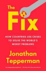 9781101903001-1101903007-The Fix: How Countries Use Crises to Solve the World's Worst Problems