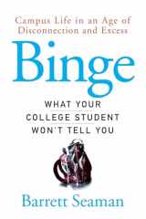 9781620455654-162045565X-Binge: What Your College Student Won't Tell You