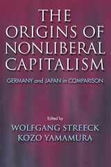 9780801489839-0801489830-The Origins of Nonliberal Capitalism: Germany and Japan in Comparison (Cornell Studies in Political Economy)