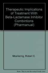 9780919839281-0919839282-Therapeutic Decision-Making: Treatment With Beta-Lactamase Inhibitor Combintions