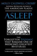 9780425238738-0425238733-Asleep: The Forgotten Epidemic that Remains One of Medicine's Greatest Mysteries