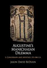 9780812242102-0812242106-Augustine's Manichaean Dilemma, Volume 1: Conversion and Apostasy, 373-388 C.E. (Divinations: Rereading Late Ancient Religion)