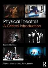 9781138782112-1138782114-Physical Theatres: A Critical Introduction