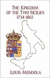 9781943639342-1943639345-The Kingdom of the Two Sicilies 1734-1861