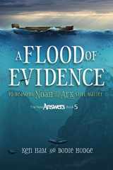 9780890519783-0890519781-A Flood of Evidence: 40 Reasons Noah and the Ark Still Matter
