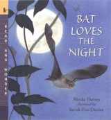 9780763624385-0763624381-Bat Loves the Night: Read and Wonder