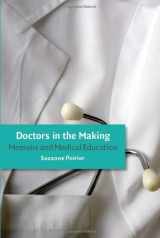 9781587297922-1587297922-Doctors in the Making: Memoirs and Medical Education